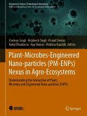 Plant-Microbes-Engineered Nano-particles (PM-ENPs) Nexus in Agro-Ecosystems (eBook, PDF)