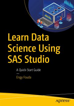 Learn Data Science Using SAS Studio (eBook, PDF) - Fouda, Engy