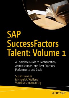 SAP SuccessFactors Talent: Volume 1 (eBook, PDF) - Traynor, Susan; Wellens, Michael A.; Krishnamoorthy, Venki