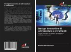 Design innovativo di attrezzature e strumenti