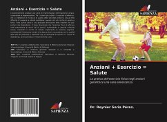 Anziani + Esercizio = Salute - Pérez., Dr. Reynier Soria