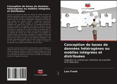 Conception de bases de données hétérogènes ou mobiles intégrées et distribuées - Frank, Lars