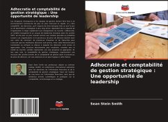 Adhocratie et comptabilité de gestion stratégique : Une opportunité de leadership - Stein Smith, Sean