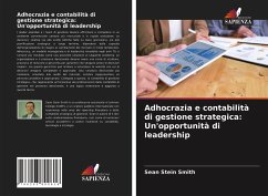 Adhocrazia e contabilità di gestione strategica: Un'opportunità di leadership - Stein Smith, Sean