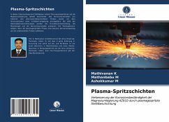 Plasma-Spritzschichten - K, Mathivanan;M, Mathanbabu;M, Ashokkumar