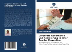 Corporate Governance und Regulierung in einer Ära der Korruption - Watson, Merrick