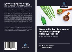 Etnomedische planten van het Noordoostelijk Himalaya gebied - Sarkar, Dr. Bapi Ray;Pal, Dr. Prosanta