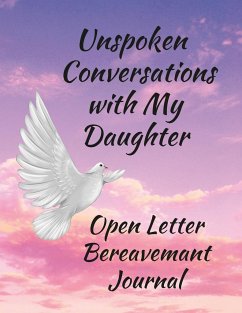 Unspoken Conversations with my Daughter, Open Letter Bereavement Journal - Coleman, Anna