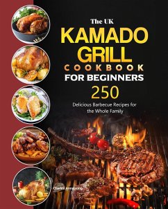 The UK Kamado Grill Cookbook For Beginners - Armstrong, Charles