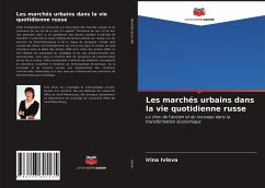 Les marchés urbains dans la vie quotidienne russe - Ivleva, Irina