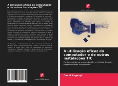 A utilização eficaz do computador e de outras instalações TIC - Kagenyi, David