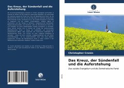 Das Kreuz, der Sündenfall und die Auferstehung - Cronin, Christopher