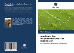 Muslimischer Intellektualismus in Indonesien - Harvey, Clare