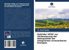 Hybrider UPQC zur Verbesserung der Netzqualität bei integrierten erneuerbaren Energien - Reddy, Ch. Rami