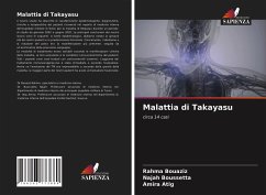 Malattia di Takayasu - BOUAZIZ, Rahma;Boussetta, Najah;Atig, Amira