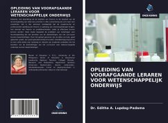 OPLEIDING VAN VOORAFGAANDE LERAREN VOOR WETENSCHAPPELIJK ONDERWIJS - Lupdag-Padama, Dr. Editha A.