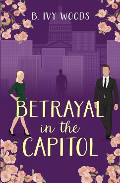 Betrayal in the Capitol - Woods, B. Ivy