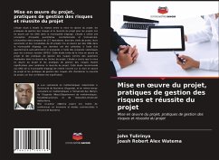 Mise en ¿uvre du projet, pratiques de gestion des risques et réussite du projet - Tulirinya, John;Alex Watema, Joash Robert