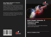 José Ángel Valente: il classico come resistenza