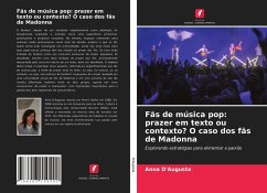 Fãs de música pop: prazer em texto ou contexto? O caso dos fãs de Madonna - D'Augusta, Anna