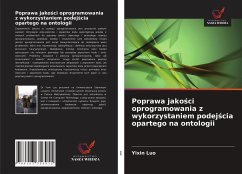 Poprawa jako¿ci oprogramowania z wykorzystaniem podej¿cia opartego na ontologii - Luo, Yixin