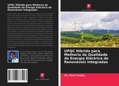 UPQC Híbrido para Melhoria da Qualidade da Energia Eléctrica de Renováveis Integradas - Reddy, Ch. Rami