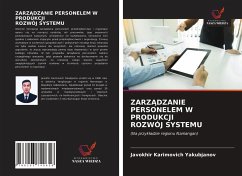 ZARZ¿DZANIE PERSONELEM W PRODUKCJI ROZWÓJ SYSTEMU - Karimovich Yakubjanov, Javokhir