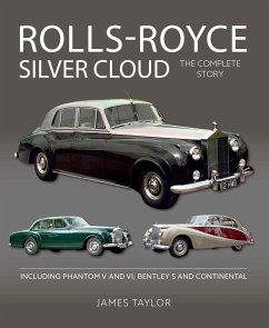 Rolls-Royce Silver Cloud - The Complete Story - Taylor, James