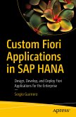 Custom Fiori Applications in SAP HANA (eBook, PDF)