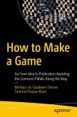 How to Make a Game (eBook, PDF)