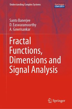 Fractal Functions, Dimensions and Signal Analysis (eBook, PDF) - Banerjee, Santo; Easwaramoorthy, D.; Gowrisankar, A.