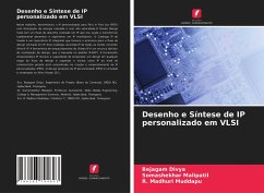 Desenho e Síntese de IP personalizado em VLSI - Divya, Bejagam;Malipatil, Somashekhar;Muddapu, R. Madhuri