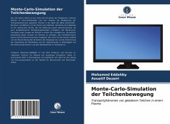 Monte-Carlo-Simulation der Teilchenbewegung - Eddahby, Mohamed;Dezairi, Aouatif