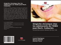 Gingivite chronique chez les adolescents de l'ESBU José Martí. Caibarién. - Rodriguez, Leyani;Galindo, Marcia;Yeras, Marisol