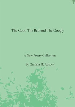 The Good The Bad and The Googly - Adcock, Graham