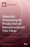 Materials Processing for Production of Nanostructured Thin Films