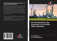 Un'introduzione alla sicurezza e al rischio nelle industrie - Venkatesh, S.;Sivapirakasam, S.P