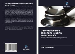 Gecompliceerde abdominale aorta aneurysma's - Tishchenko, Ivan