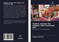 Oudere mensen die omgaan met chronische pijn - Gartrell, Margaret