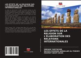 LES EFFETS DE LA RELIGION SUR L'ÉLABORATION DES RELATIONS INTERNATIONALES