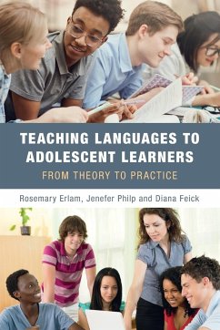Teaching Languages to Adolescent Learners - Erlam, Rosemary (University of Auckland); Philp, Jenefer (Lancaster University); Feick, Diana (University of Auckland)