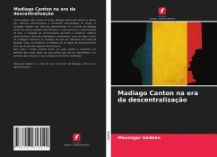 Madiago Canton na era da descentralização - Gédéon, Meusngar