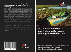 Strumento multivariato per il biomonitoraggio della qualità dell'acqua - Gonçalves Fernandes, Amanda Cristiane;Serafim Borges, Igo Marinho;de Lucena Barbosa, José Ethan