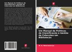 Um Manual de Políticas de Classificação e Gestão de Colecções em Bibliotecas
