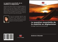 La question essentielle de la stabilité en Afghanistan - Sikander, Ambreen