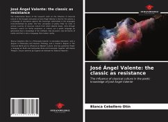 José Ángel Valente: the classic as resistance - Cebollero Otín, Blanca