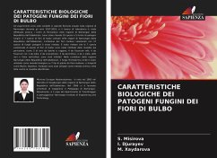 CARATTERISTICHE BIOLOGICHE DEI PATOGENI FUNGINI DEI FIORI DI BULBO - Misirova, S.;Djurayev, I.;Xaydarova, M.