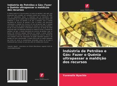 Indústria de Petróleo e Gás: Fazer o Quénia ultrapassar a maldição dos recursos - Nyachio, Yuvenalis