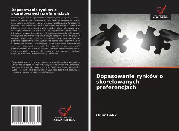 Dopasowanie rynków o skorelowanych preferencjach Dopasowanie rynków o skorelowanych preferencjach
