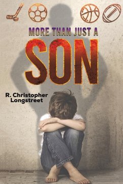 More than Just a Son - Longstreet, R. Christopher